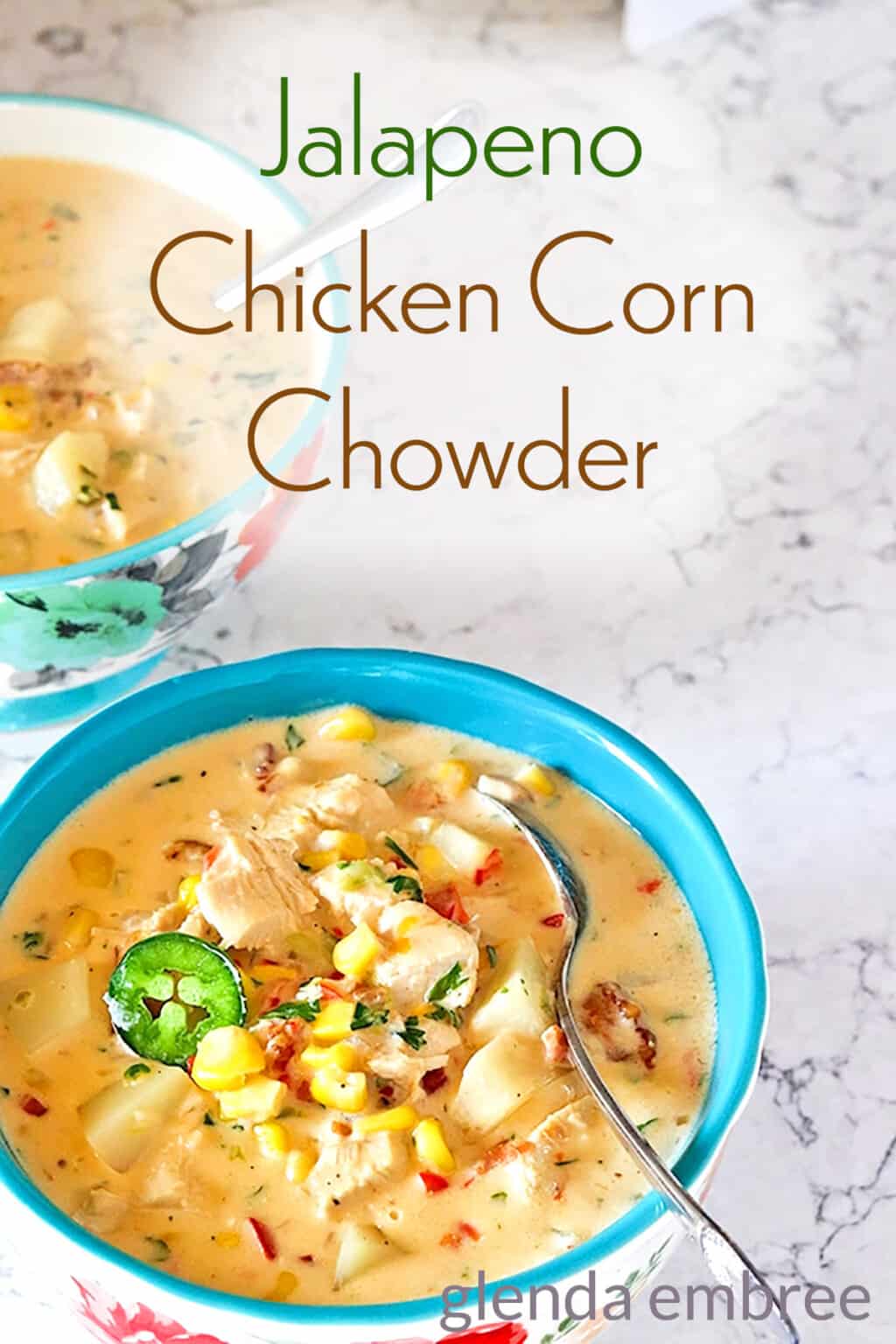 Jalapeno Chicken Corn Chowder Recipe Glenda Embree