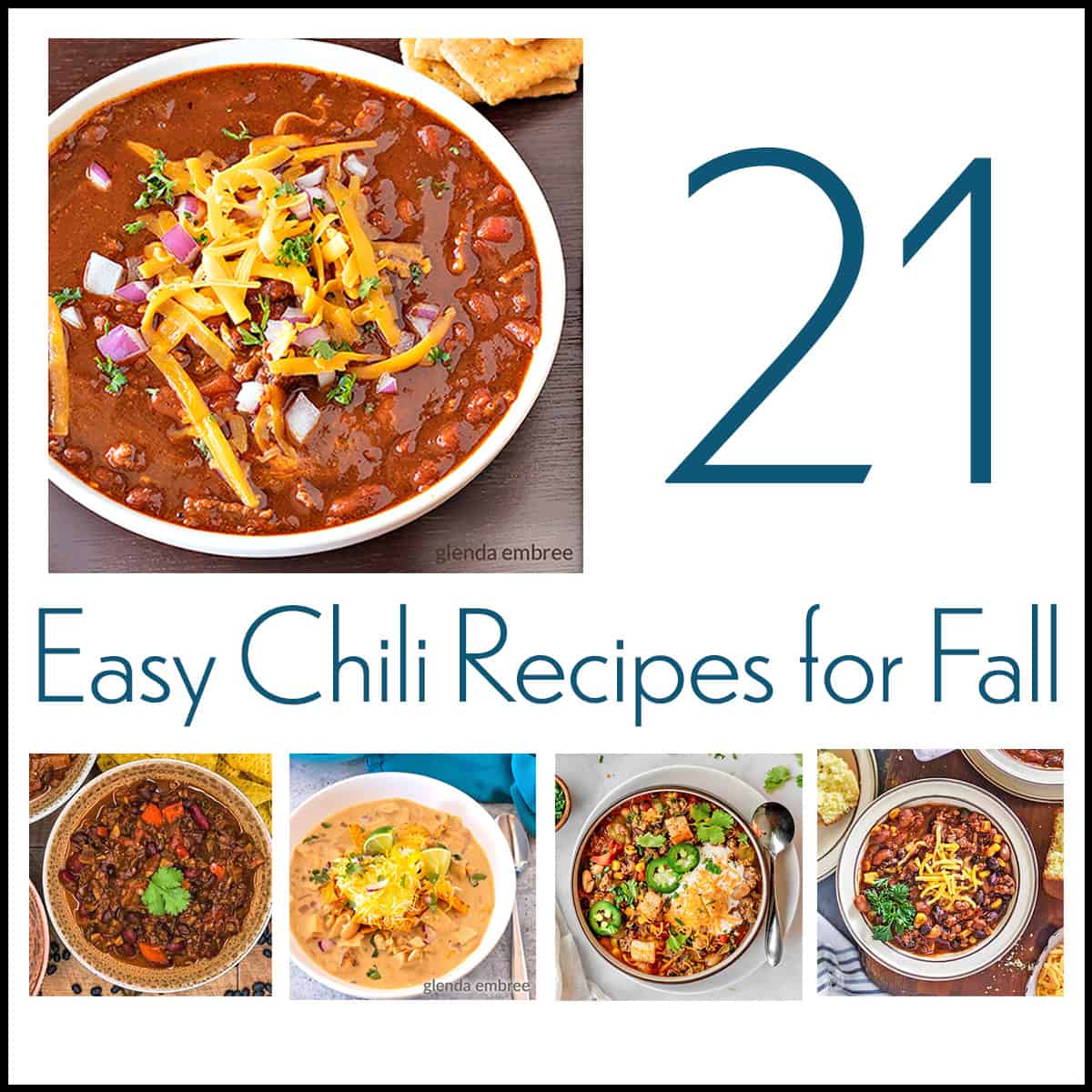 Chili Round Up Collage that says 21 Easy Chili Recipes for Fall and has five images of random bowls of chili