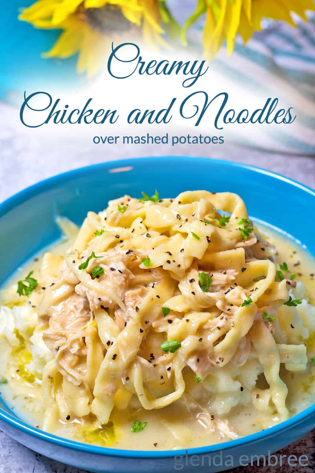 Glenda's Easy Creamy Chicken and Noodles Recipe - Glenda Embree